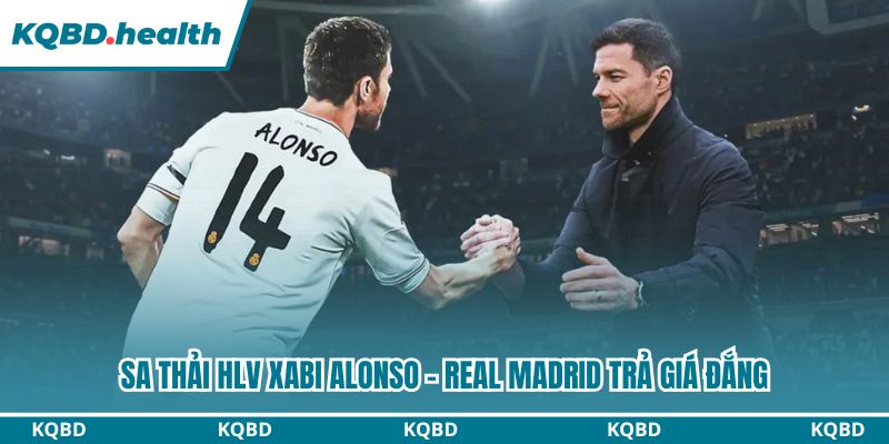 Sa Thải HLV Xabi Alonso - Real Madrid Trả Giá Đắng 18 Xabi Alonso