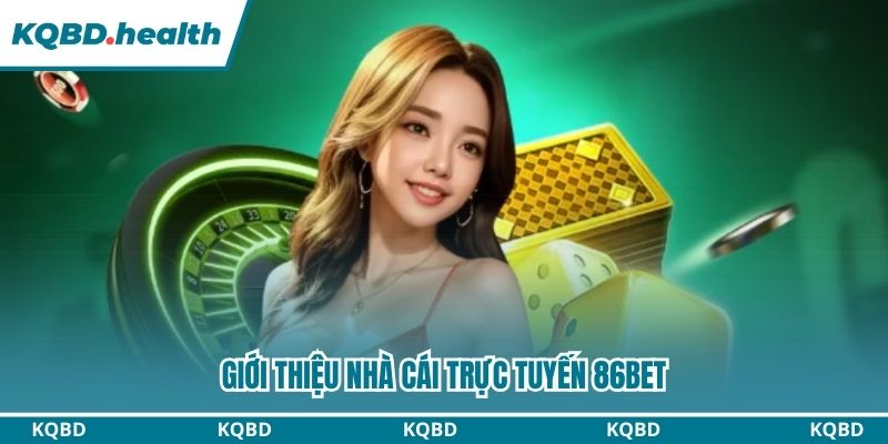 86BET - Ngôi Sao Sáng Giá Trong Thị Trường Betting 2026 1 Giới thiệu cơ bản về nhà cái trực tuyến 86BET