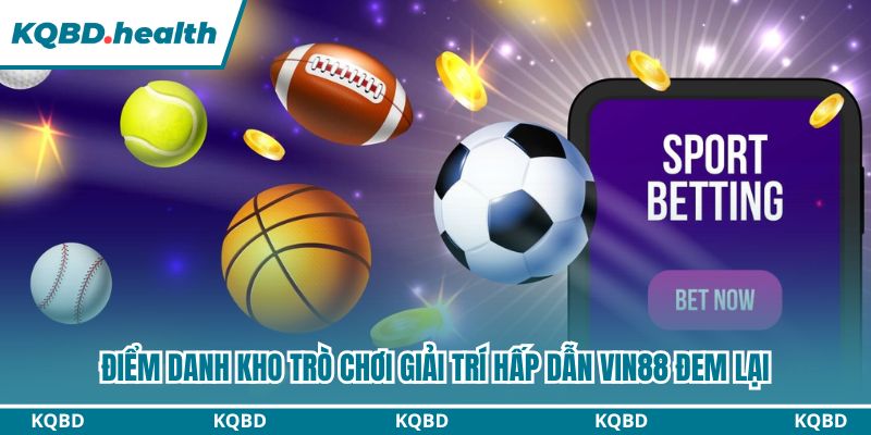 Vin88 - Đánh Giá Toàn Diện Nhà Cái Giải Trí Yêu Thích 2026 3 Mỗi chuyên mục game Vin88 với nhiều thể loại hấp dẫn