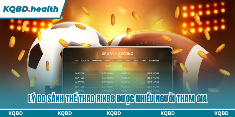 Rik88 - Review Chi Tiết Nhà Cái Được Người Chơi Tin Chọn 3 Thể thao Rik88 hỗ trợ đa dạng các kèo cược phổ biến