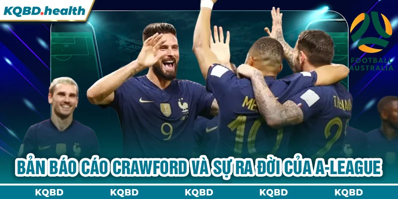 Vô Địch Australia 14 Bản báo cáo Crawford và sự ra đời của A-League