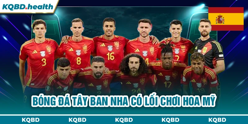 Bóng đá Tây Ban Nha có lối chơi hoa mỹ
