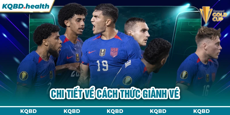 Chi tiết về cách thức giành vé 