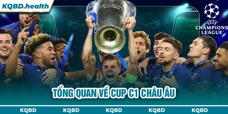 Tổng quan về cup C1 châu Âu