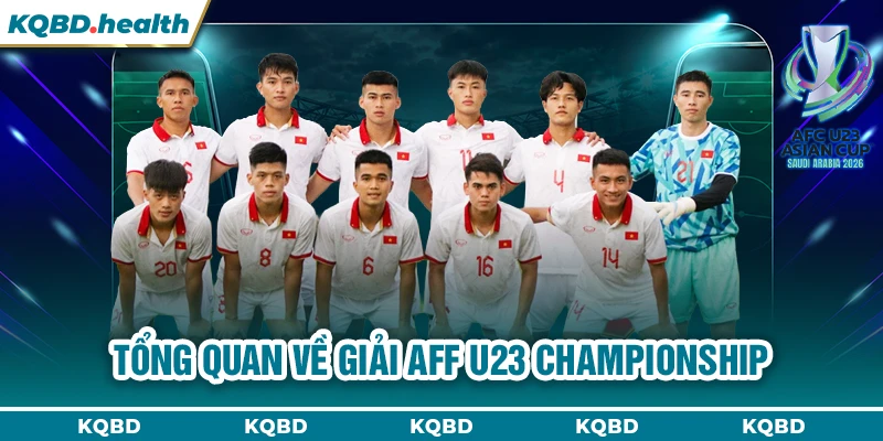 Tổng quan về giải AFF U23 Championship